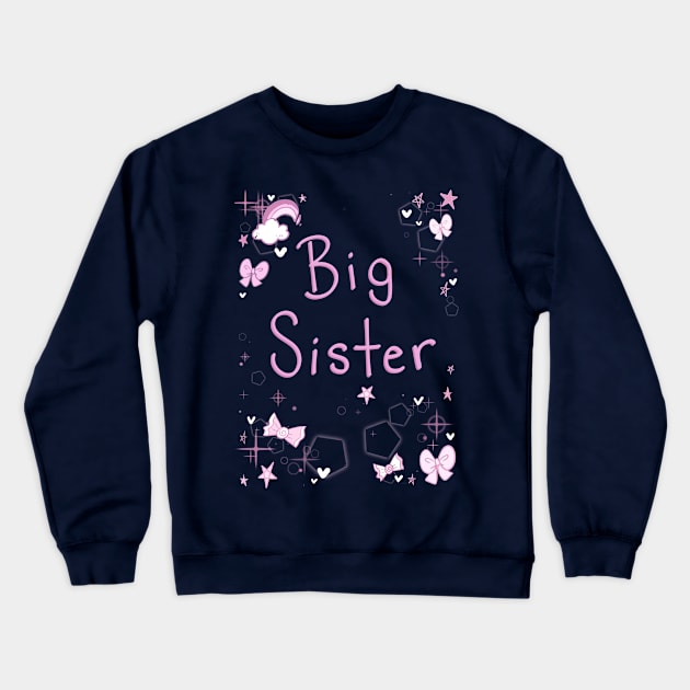 Big Sister! Crewneck Sweatshirt by Elisa_Arts